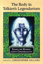 The Body in Tolkien's Legendarium: Essays on Middle-earth Corporeality - Paperback