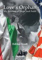 Love's Orphan: My Journey of Hope and Faith - Hardcover