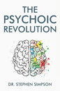 The Psychoic Revolution: Magnify your intuition for more success and a lot less stress - Paperback
