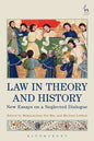 Law in Theory and History: New Essays on a Neglected Dialogue - Paperback