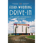 The Ford-Wyoming Drive-In: Cars, Candy & Canoodling in the Motor City - Hardcover