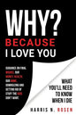 WHY? Because I Love You: What You'll Need to Know When I Die - Paperback