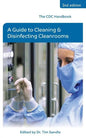 The CDC Handbook: A Guide to Cleaning and Disinfecting Cleanrooms - Paperback