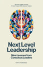 Next Level Leadership: Nine lessons from conscious leaders - Paperback