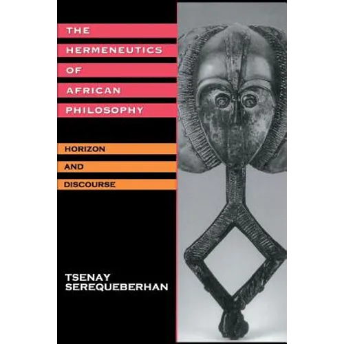 The Hermeneutics of African Philosophy: Horizon and Discourse - Paperback