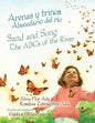 Arenas Y Trinos/Sand and Song: Abecedario del Rio/The ABCs of the River - Hardcover