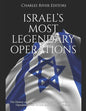 Israel's Most Legendary Operations: The History and Legacy of the Capture of Adolf Eichmann, Operation Wrath of God, and Operation Entebbe - Paperback