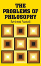 The Problems of Philosophy - Hardcover