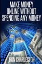 Make Money Online Without Spending Any Money - Paperback
