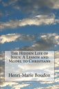 The Hidden Life of Jesus: A Lesson and Model to Christians - Paperback