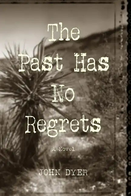 The Past Has No Regrets - Paperback