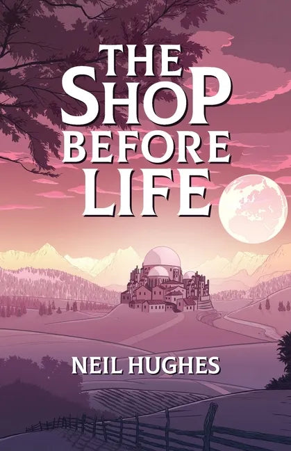 The Shop Before Life - Paperback