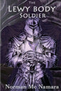 The Lewy Body Soldier: The Lewy Body Soldier - Paperback