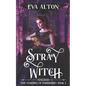 Stray Witch: A Paranormal Vampire Romance and Urban Fantasy Novel - Paperback