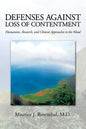 Defenses Against Loss of Contentment: Humanistic, Research, and Clinical Approaches to the Mood - Paperback