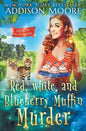 Red, White, and Blueberry Muffin Murder: Cozy Mystery - Paperback