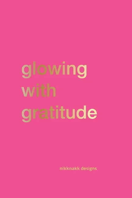 Glowing with Gratitude - Paperback