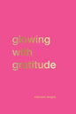 Glowing with Gratitude - Paperback