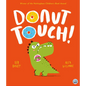 Donut Touch! - Hardcover