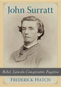 John Surratt: Rebel, Lincoln Conspirator, Fugitive - Paperback