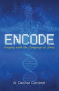Encode: Praying with the Language of Glory - Paperback