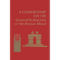 A Commentary on the General Instruction of the Roman Missal - Paperback