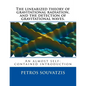 The linearized theory of gravitational radiation, and the detection of gravitational waves.: An almost self contained introduction - Paperback