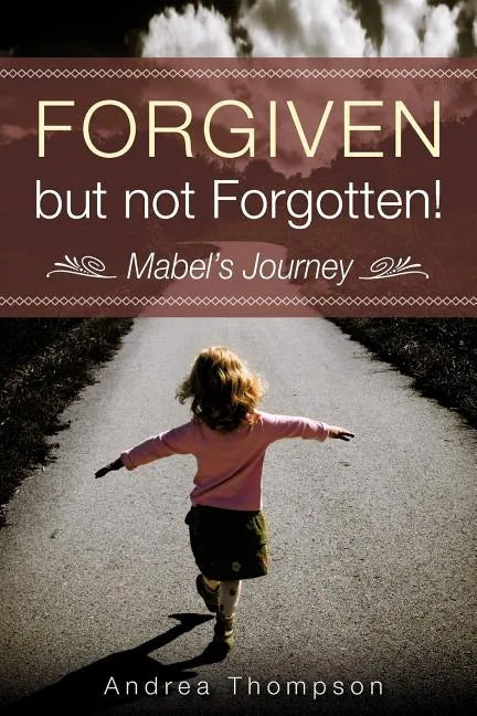 Forgiven but not Forgotten! - Paperback