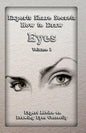 Experts Share Secrets: How to Draw Eyes Volume 1: Expert Advice on Drawing Eyes Correctly - Paperback