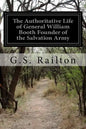 The Authoritative Life of General William Booth Founder of the Salvation Army - Paperback