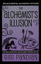The Alchemist's Illusion: An Accidental Alchemist Mystery - Paperback