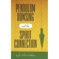 Pendulum Dowsing and the Spirit Connection - Paperback