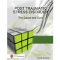 Post Traumatic Stress Disorder - The Cause and Cure - Paperback