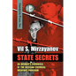 State Secrets: An Insider's Chronicle of the Russian Chemical Weapons Program - Hardcover