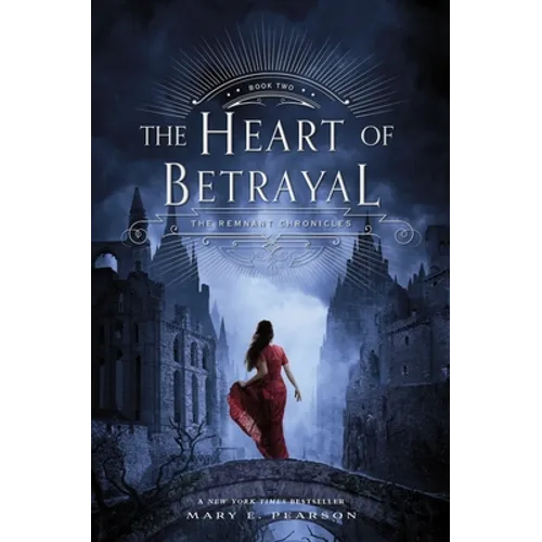 The Heart of Betrayal: The Remnant Chronicles, Book Two - Hardcover