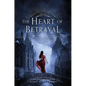 The Heart of Betrayal: The Remnant Chronicles, Book Two - Hardcover