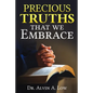 Precious Truths that We Embrace - Paperback