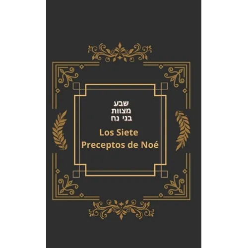 Los Siete Preceptos de Noé: Sheva Mitzvot Bnei Noah - Paperback