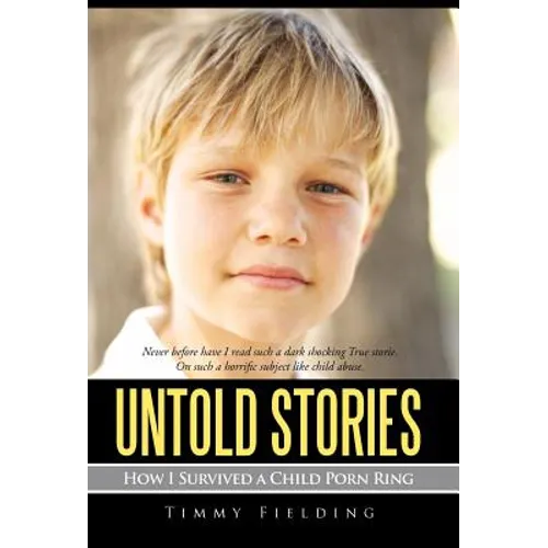 Untold Stories: How I Survived a Child Porn Ring - Hardcover