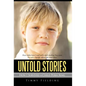 Untold Stories: How I Survived a Child Porn Ring - Hardcover