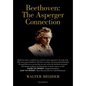 Beethoven: The Asperger Connection - Paperback
