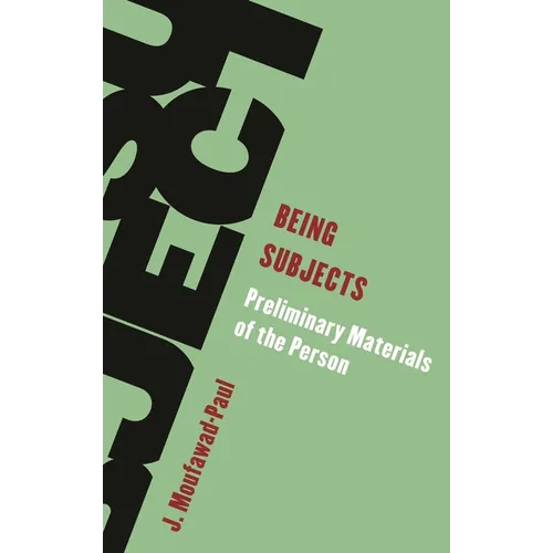 Being Subjects: Preliminary Materials of the Person - Hardcover