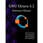 GNU Octave 4.2 Reference Manual - Hardcover