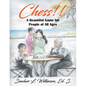 Chess!! A Beautiful Game for People of All Ages - Paperback