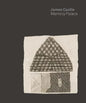 James Castle: Memory Palace - Hardcover
