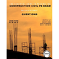 The Essential Guide to Passing the Construction Civil PE Exam Written in the Form of Questions: 160 CBT Questions Every PE Candidate Must Answer - Paperback