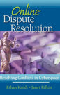 Online Dispute Resolution: Resolving Conflicts in Cyberspace - Hardcover