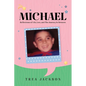 Michael: Reflections of Life, Love, and The Journey In Between - Paperback