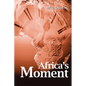 Africa's Moment - Paperback