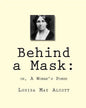 Behind a Mask: : or, A Woman's Power - Paperback
